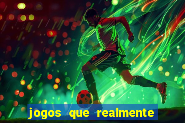 jogos que realmente pagam sem precisar depositar dinheiro